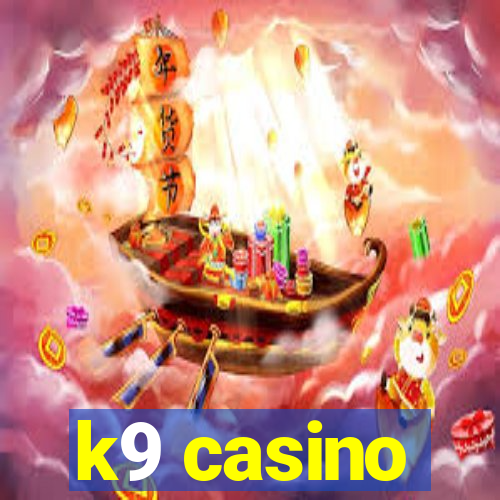 k9 casino